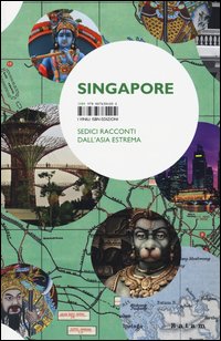Singapore_Sedici_Racconti_Dall`asia_Estrema_-Aa.vv._Coppola_M._(cur.)